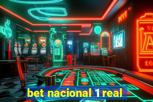 bet nacional 1 real